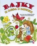 Bajky z lesa a louky - Hana Karolina Kobulejová