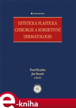 Estetická plastická chirurgie a korektivní dermatologie - kolektiv autorů e-kniha