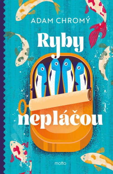 Ryby nepláčou - Adam Chromý