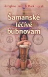 Šamanské léčivé bubnování - Junghee Jang