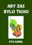 Aby zas bylo ticho - Ota Karel
