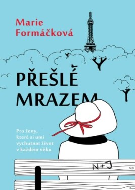 Přešlé mrazem - Marie Formáčková - e-kniha