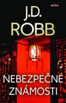 Nebezpečné známosti - J.D. Robb - e-kniha