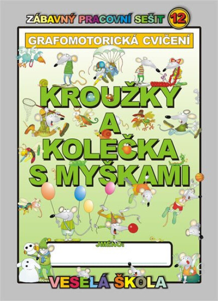 Kroužky kolečka myškami (grafomotorická cvičení) Jan Mihálik
