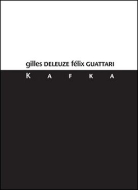 Kafka Gilles Deleuze, Félix Guattari