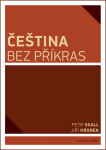 Čeština bez příkras - Petr Sgall, Jiří Hronek