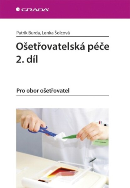 Ošetřovatelská péče 2. díl - Patrik Burda, Lenka Šolcová - e-kniha