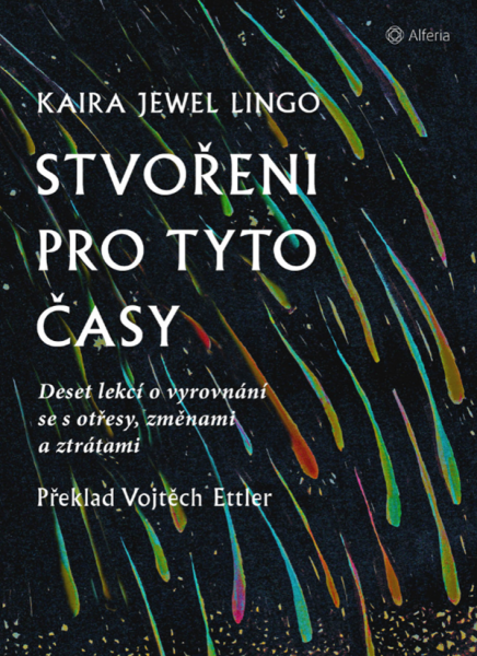Stvořeni pro tyto časy - Jewel Lingo Kaira
