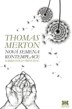 Nová semena kontemplace Thomas Merton
