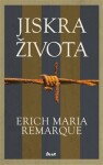 Jiskra života, Erich Maria Remarque