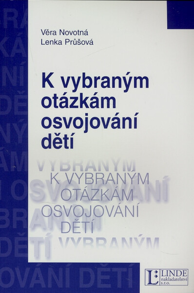 LINDE K vybraným otázkám osvojování dětí - Věra Novotná, Lenka Průšová