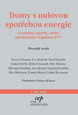Domy nulovou spotřebou energie Geniální návrh, nebo nesmyslná regulace Pavel Gebauer