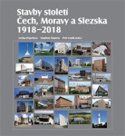 Stavby století Čech, Moravy Slezska Lenka Popelová,
