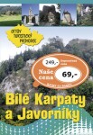 Bílé Karpaty a Javorníky Ottův turistický průvodce - Ivo Paulík