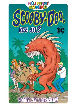 Můj první komiks: Scooby Doo, kde jsi? - Hodný, zlý a strašlivý - různí