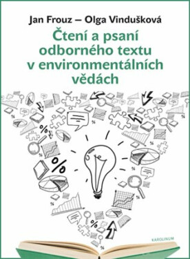 Čtení a psaní odborného textu v environmentálních vědách - Jan Frouz, Olga Vindušková
