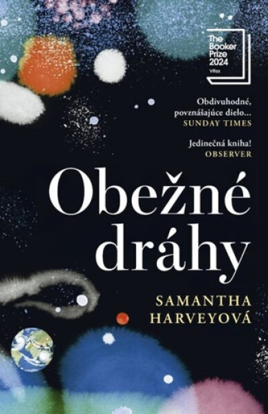 Obežné dráhy - Samantha Harvey