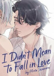 I Didn´t Mean to Fall in Love - Minta Suzumaru