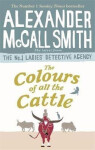 The Colours of all the Cattle - Smith Alexander McCall