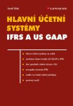 Hlavní účetní systémy: IFRS US GAAP Josef Jílek