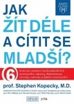 Mayo Clinic: Jak žít déle cítit se mladší? Stephen Kopecký