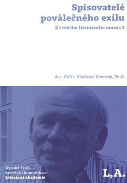 Spisovatelé poválečného exilu - Z českého literárního muzea 2 - Vladimír Novotný