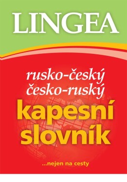 Rusko-český, česko-ruský kapesní slovník ...nejen na cesty, 3. vydání