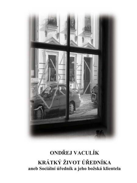 Krátký život úředníka - Ondřej Vaculík