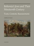 Bohemia's Jews and Their Nineteenth Century Jindřich Toman
