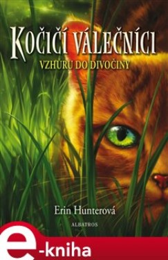 Kočičí válečníci Vzhůru do divočiny Erin