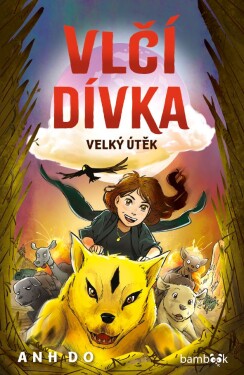 E-kniha: Vlčí dívka - Velký útěk od Do Anh