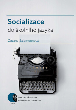 Socializace do školního jazyka - Zuzana Šalamounová
