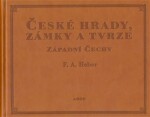 České hrady, zámky tvrze Franz Alexander Heber