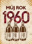 Můj rok 1960, 1. vydání - Martin Ježek