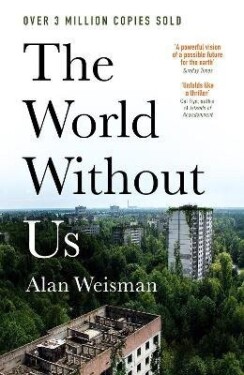 World Without Us - Alan Weisman