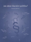 Jak dělat liberální politiku? (poškozená)