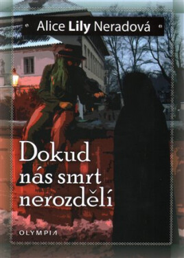 Dokud nás smrt nerozdělí Alice Lily Neradová
