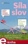 Síla slov. Naučte se používat slova ke svému prospěchu - Sharon Anne Klingerová e-kniha