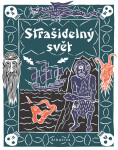 Strašidelný svět - Irena Tatíčková, Jan Kafka