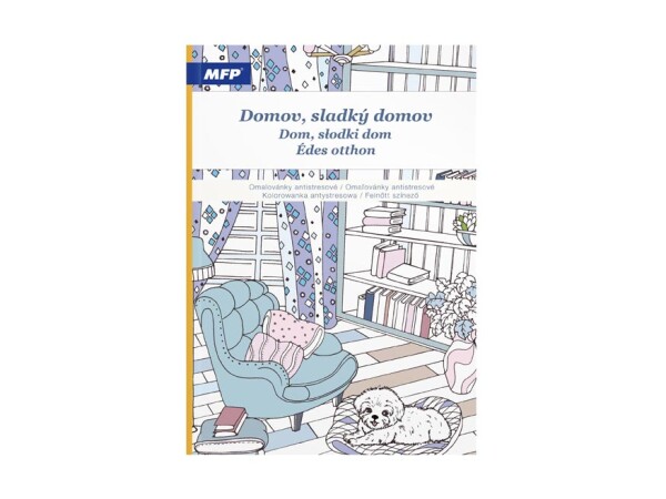 Domov sladký domov, antistresové omalovánky, MFP