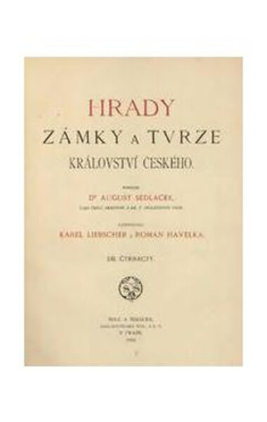 Hrady, zámky tvrze Království českého 14.díl Žatecko, Litoměřicko August Sedláček