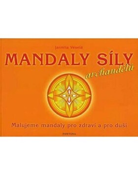 Mandaly síly archandělů Jarmila Veselá