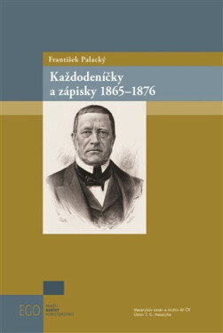 Každodeníčky a zápisky 1865-1876 - František Palacký, Petra Harloff-Hejcmanov
