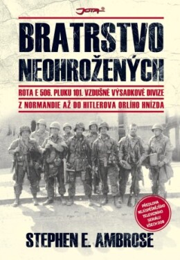 Bratrstvo neohrožených - Stephen E. Ambrose - e-kniha