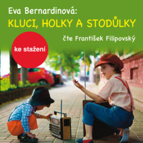 Kluci, holky a Stodůlky - Eva Bernardinová - audiokniha
