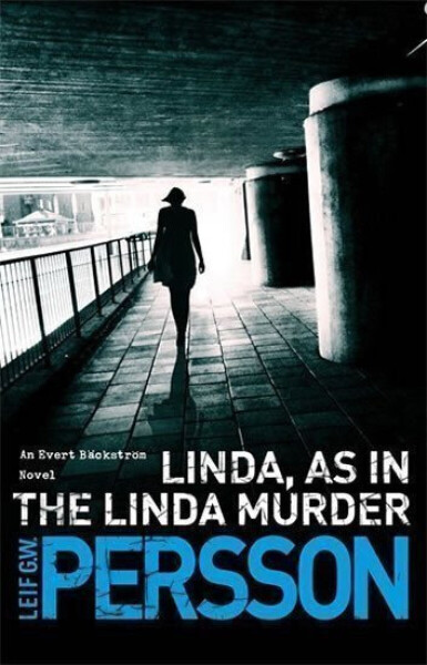 Linda, As in the Linda Murder - Leif G. W. Persson