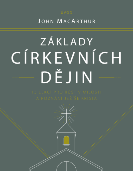 Základy církevních dějin – příručka pro studenta - Nathan Busenitz
