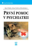 První pomoc v psychiatrii - Karel Dušek, Alena Večeřová-Procházková