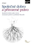 Společné dobro a přirozené právo - Jiří Baroš