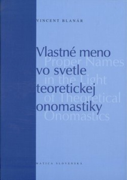 Vlastné meno vo svetle teoretickej onomastiky